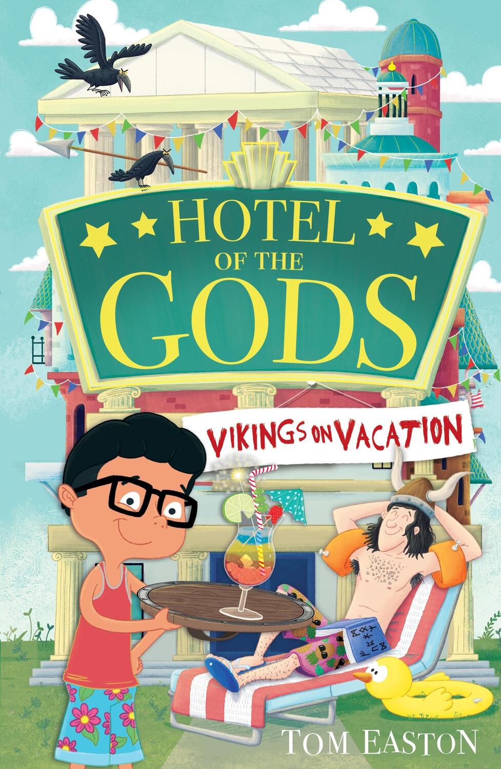 Cover: 9781408365564 | Hotel of the Gods: Vikings on Vacation | Book 2 | Tom Easton | Buch