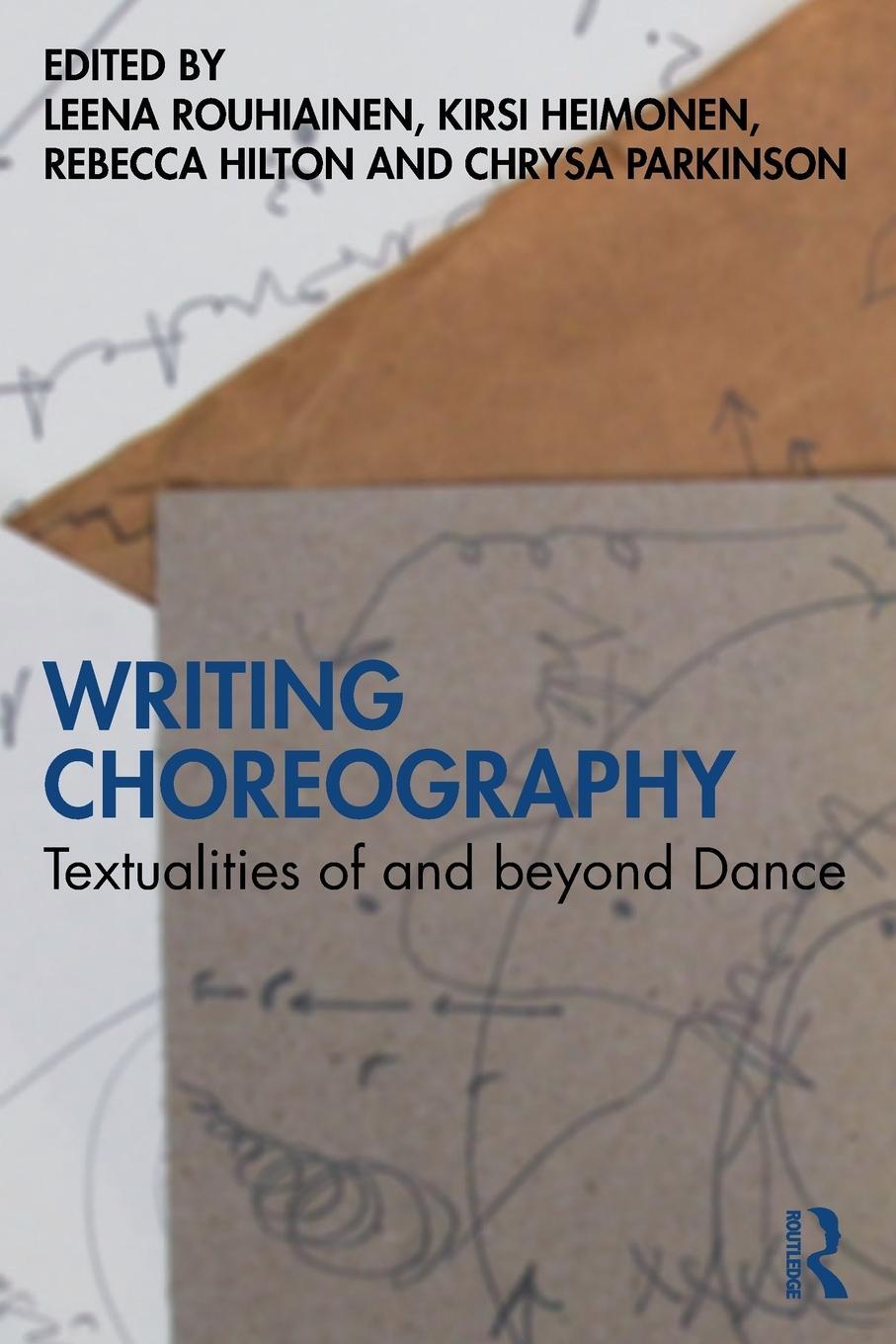 Cover: 9781032501987 | Writing Choreography | Textualities of and beyond Dance | Taschenbuch