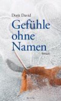 Cover: 9783896562012 | Gefühle ohne Namen | Roman | Dorit David | Taschenbuch | 250 S. | 2012