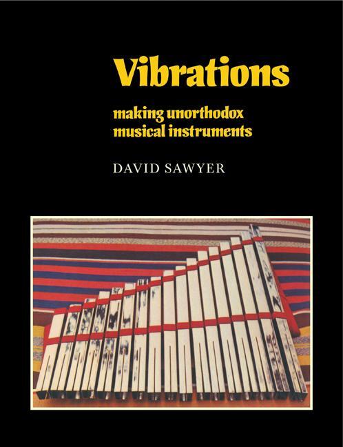 Cover: 9780521208123 | Vibrations | Making Unorthodox Musical Instruments | David Sawyer