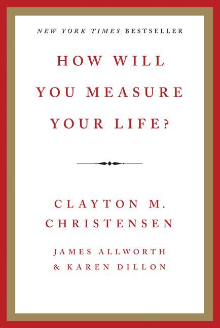 Cover: 9780062206190 | How Will You Measure Your Life? | Clayton M. Christensen (u. a.)
