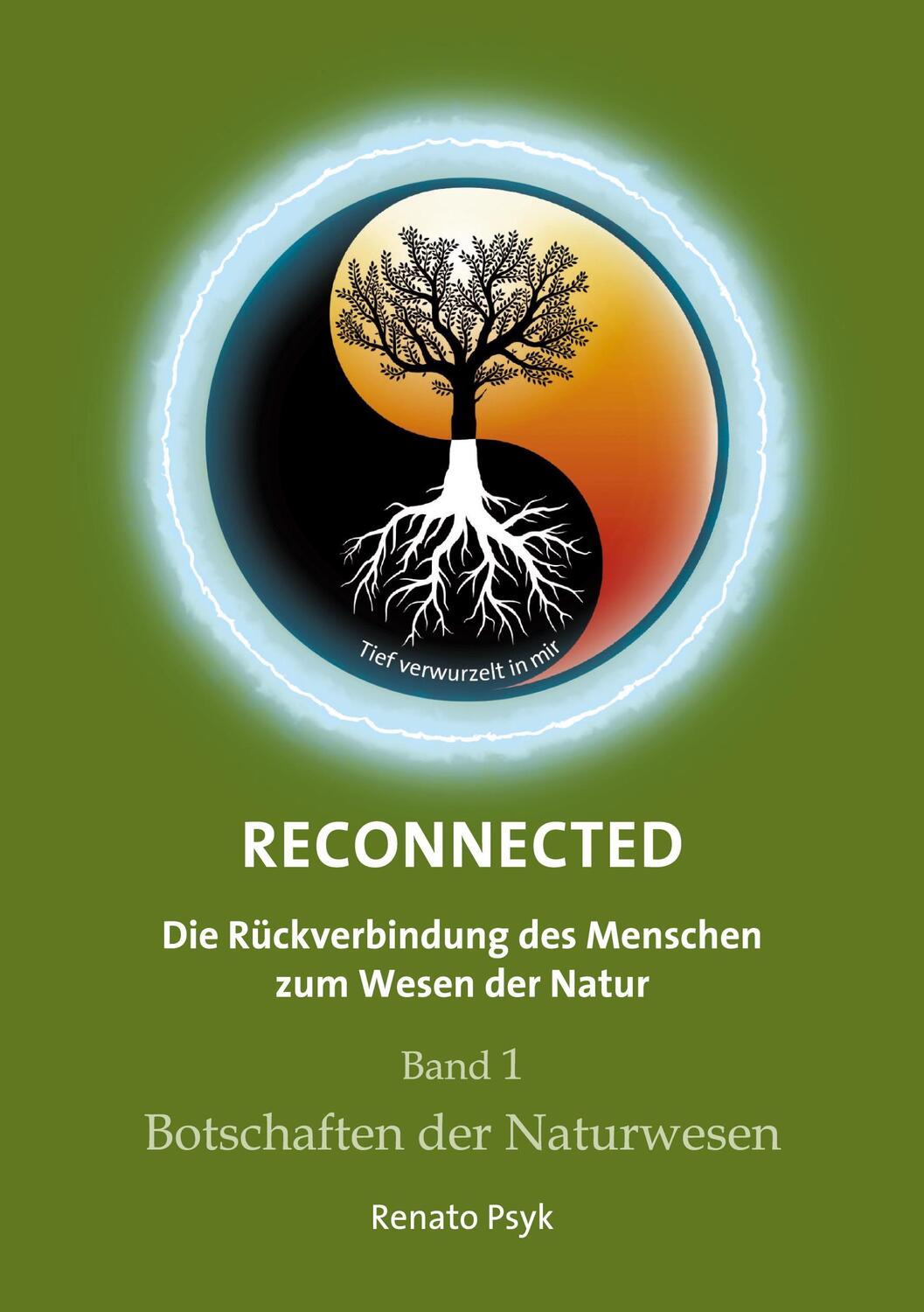 Cover: 9783347015944 | RECONNECTED - Die Rückverbindung des Menschen zum Wesen der Natur