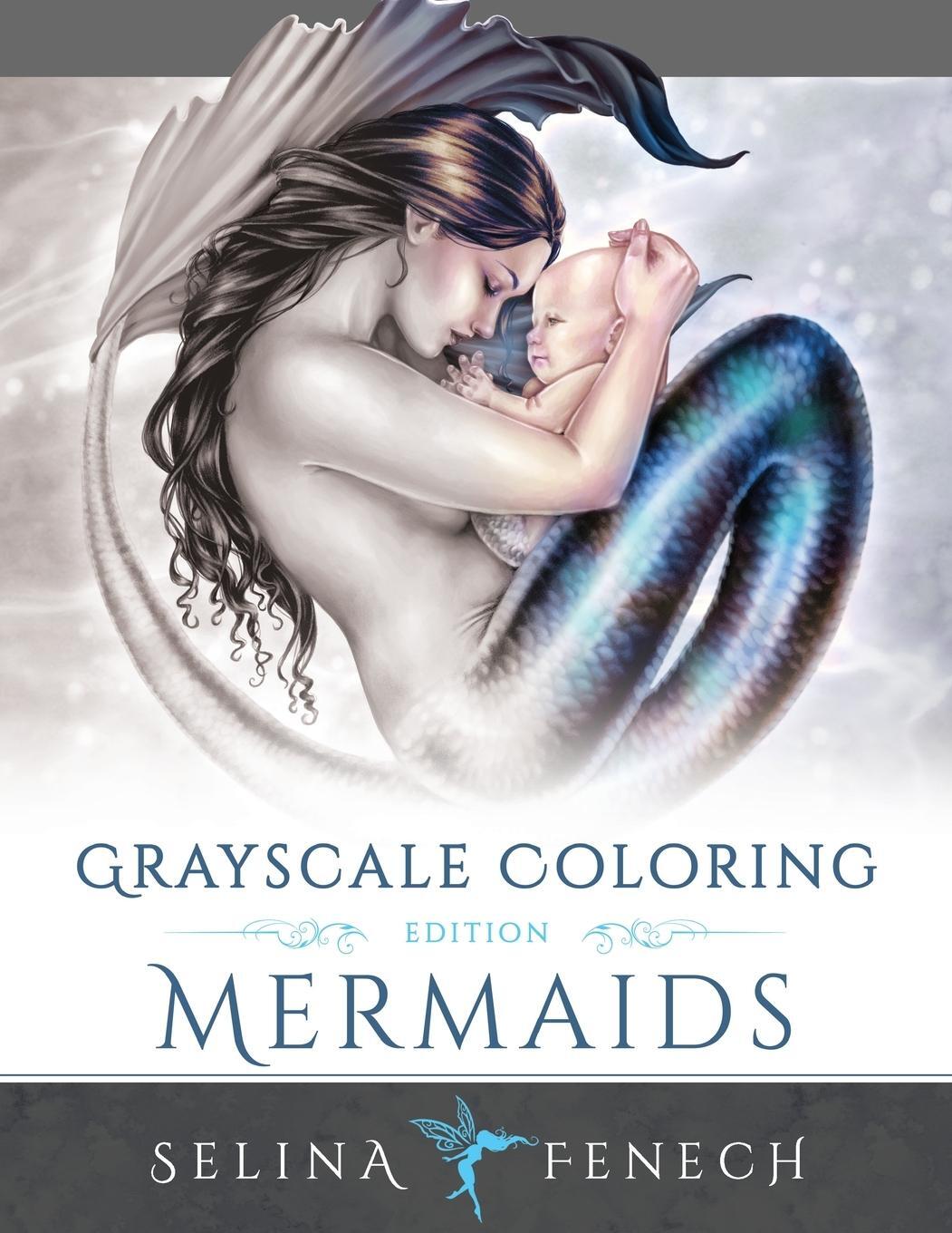 Cover: 9780994355485 | Mermaids Grayscale Coloring Edition | Selina Fenech | Taschenbuch
