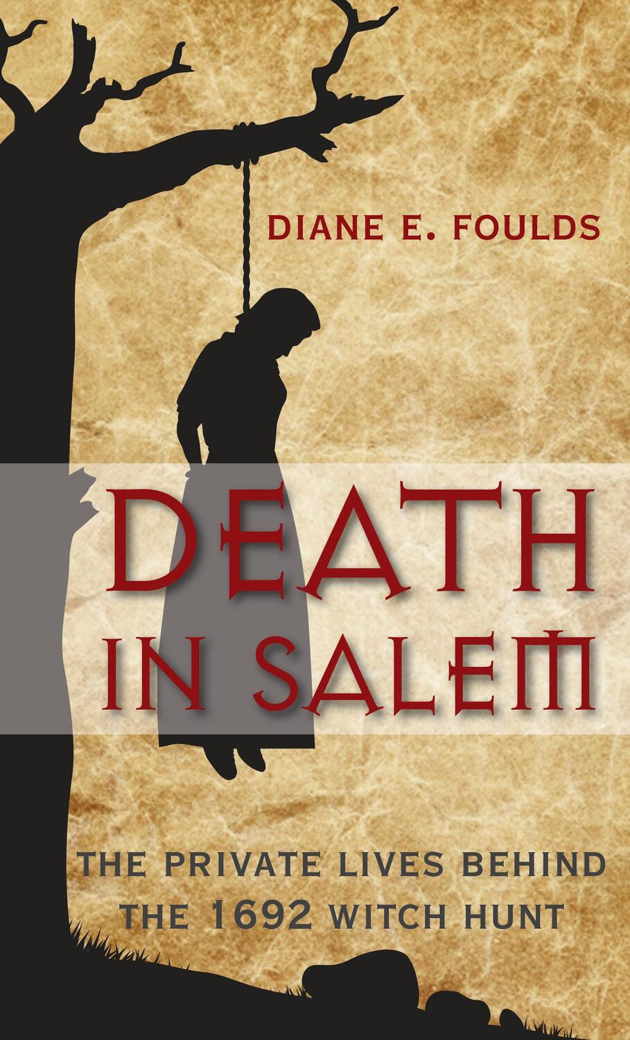 Cover: 9780762784974 | Death in Salem | The Private Lives Behind the 1692 Witch Hunt | Foulds