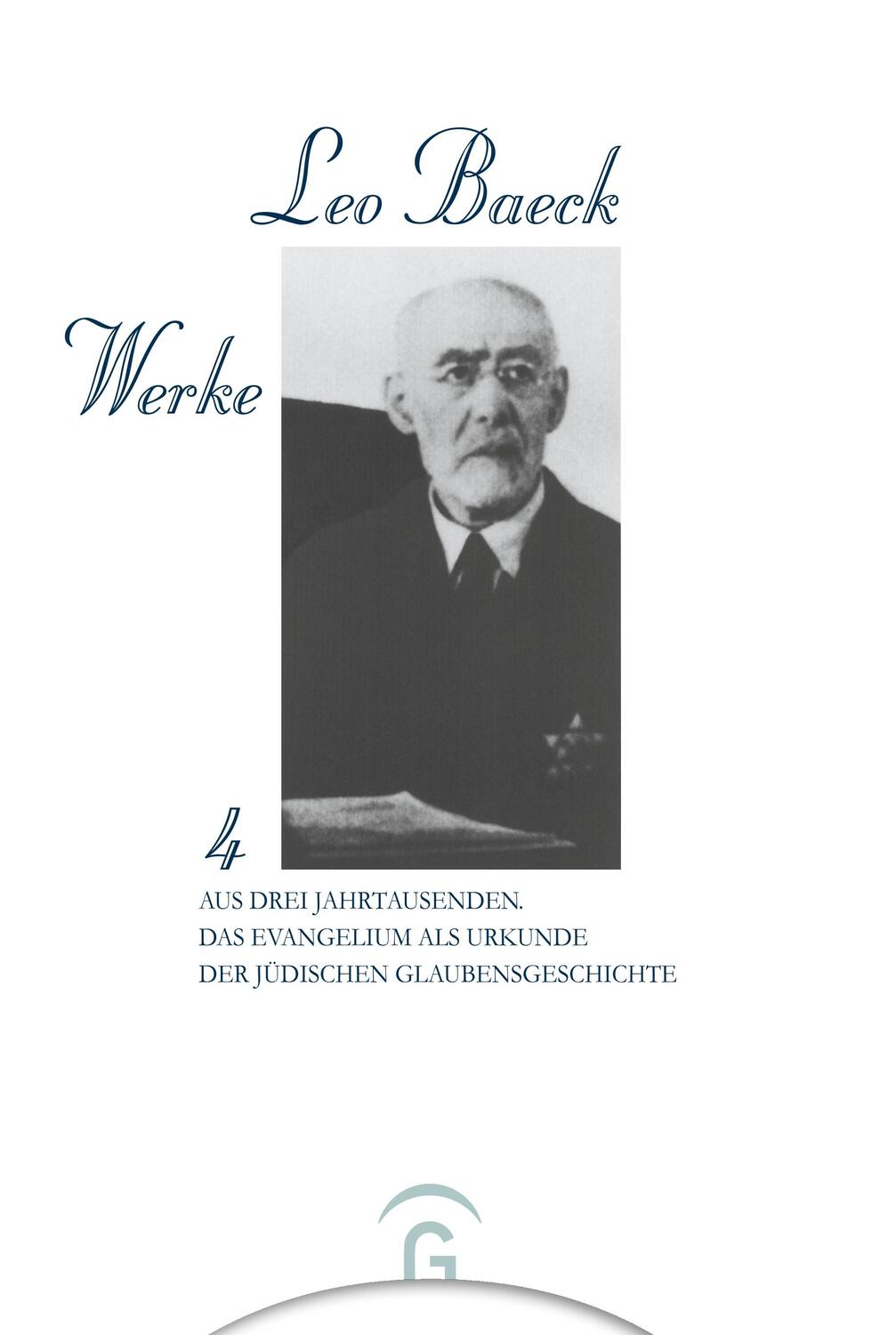 Cover: 9783579023373 | Aus Drei Jahrtausenden | Leo Baeck | Buch | Leo Baeck Werke | 488 S.