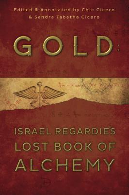 Cover: 9780738740720 | Gold | Israel Regardie's Lost Book of Alchemy | Israel Regardie | Buch