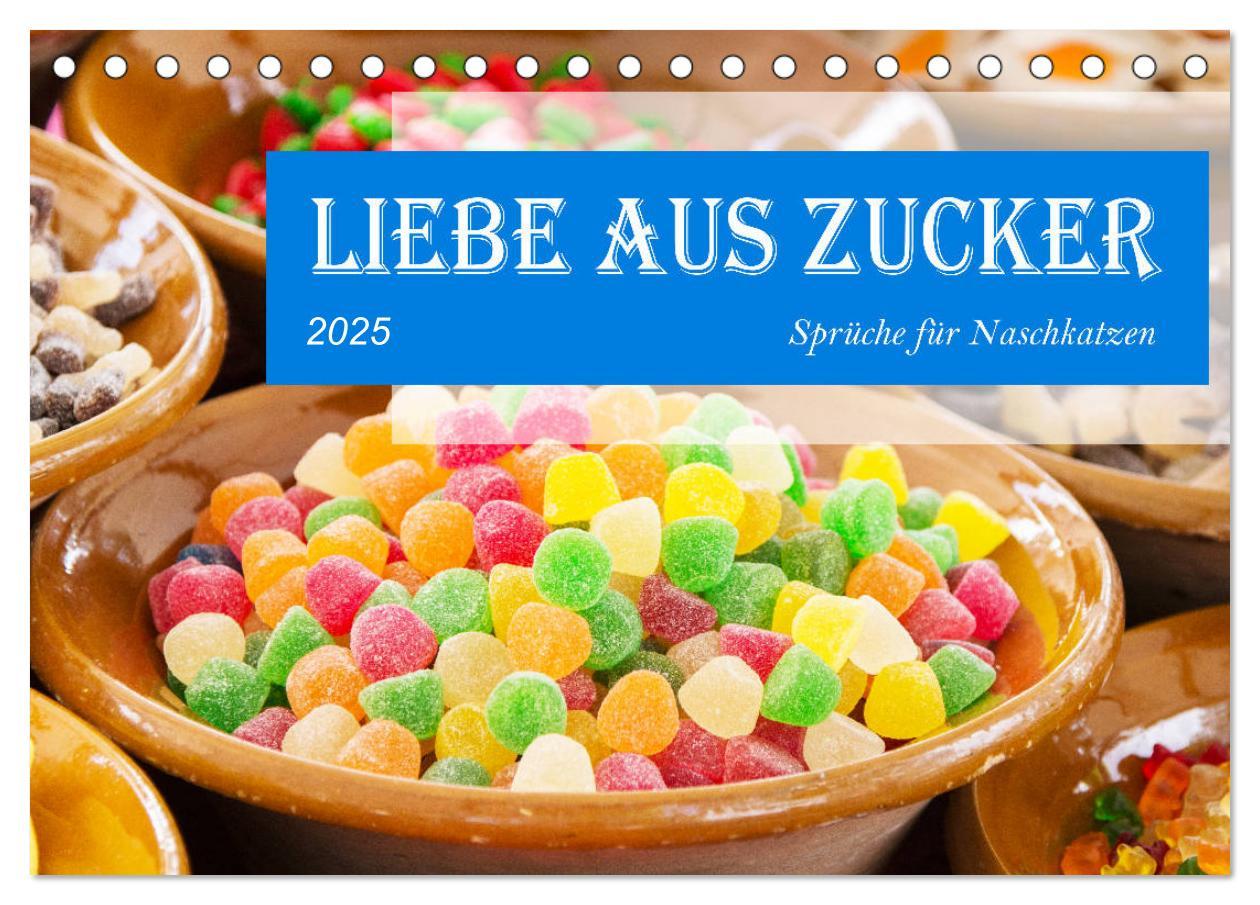 Cover: 9783435126996 | Liebe aus Zucker (Tischkalender 2025 DIN A5 quer), CALVENDO...