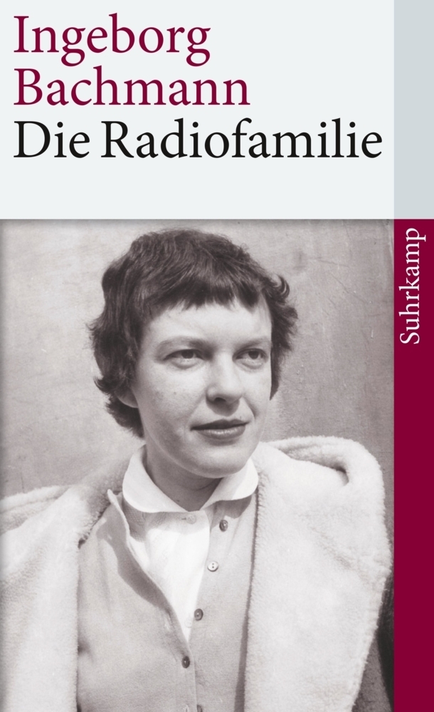 Cover: 9783518463611 | Die Radiofamilie | Ingeborg Bachmann | Taschenbuch | 2012 | Suhrkamp