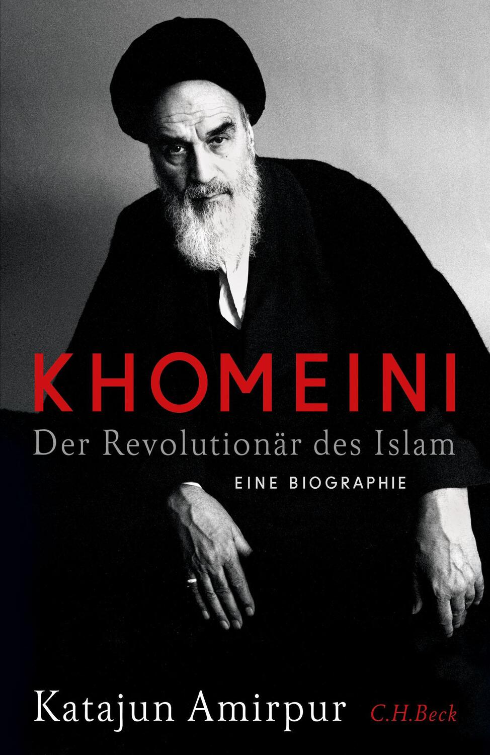 Cover: 9783406768736 | Khomeini | Der Revolutionär des Islams | Katajun Amirpur | Buch | 2021