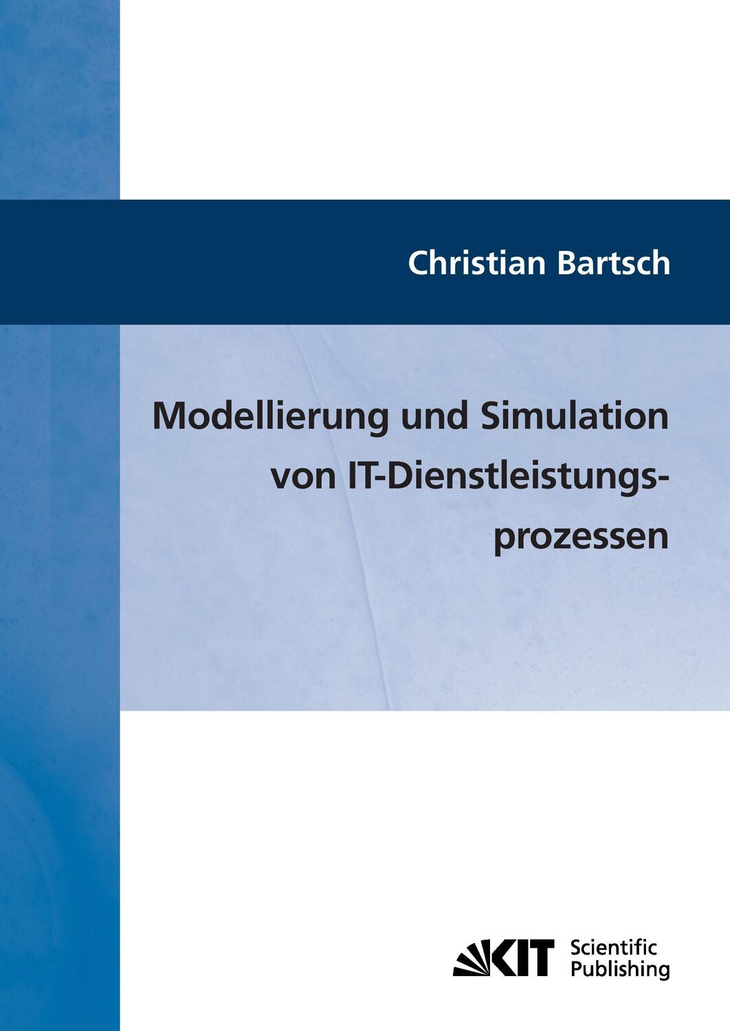 Cover: 9783866445246 | Modellierung und Simulation von IT-Dienstleistungsprozessen | Bartsch