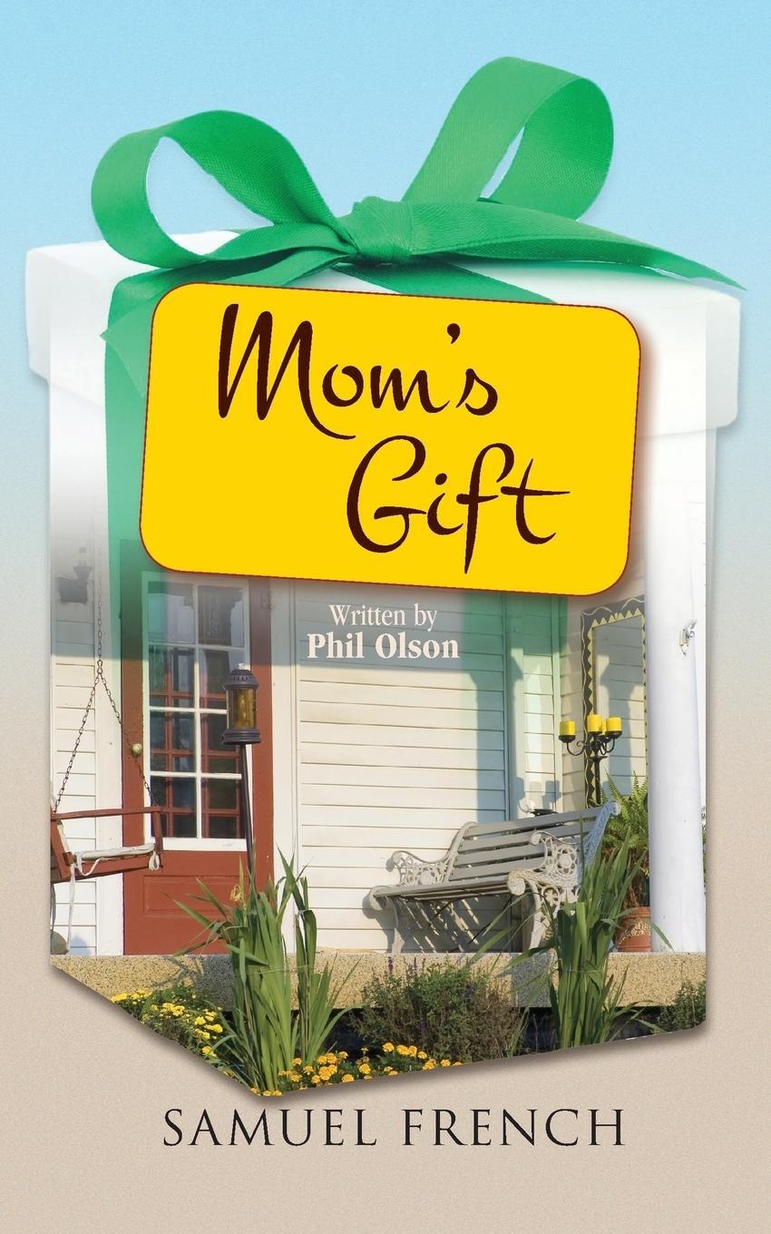 Cover: 9780573702471 | Mom's Gift | Phil Olson | Taschenbuch | Paperback | Englisch | 2014