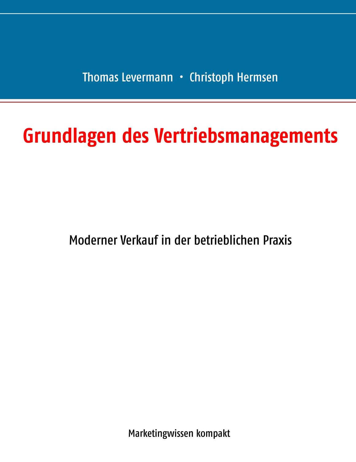 Cover: 9783752879759 | Grundlagen des Vertriebsmanagements | Levermann Thomas (u. a.) | Buch
