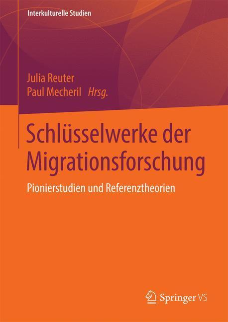 Cover: 9783658021153 | Schlüsselwerke der Migrationsforschung | Julia Reuter (u. a.) | Buch