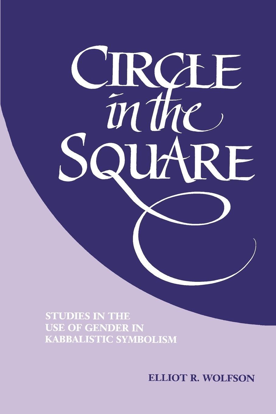 Cover: 9780791424063 | Circle in the Square | Elliot R. Wolfson | Taschenbuch | Paperback