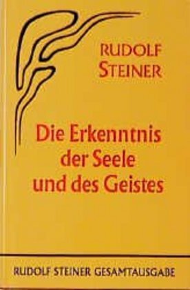 Cover: 9783727405600 | Die Erkenntnis der Seele und des Geistes | Rudolf Steiner | Buch