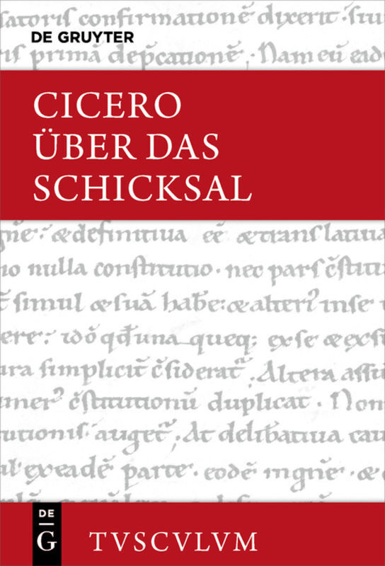 Cover: 9783110471182 | Über das Schicksal / De fato | Lateinisch - deutsch | Cicero | Buch