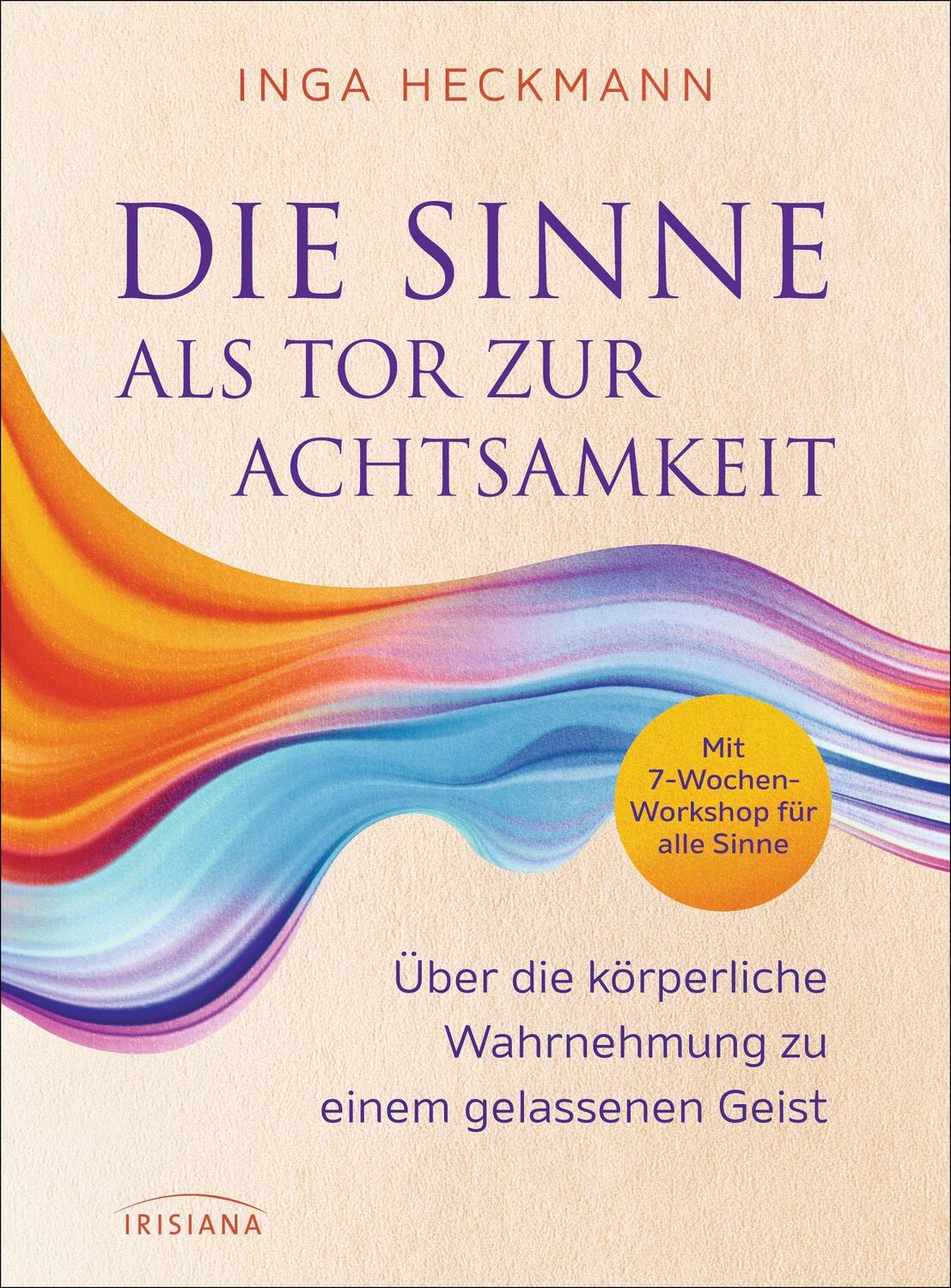 Cover: 9783424154207 | Die Sinne als Tor zur Achtsamkeit | Inga Heckmann | Buch | Deutsch