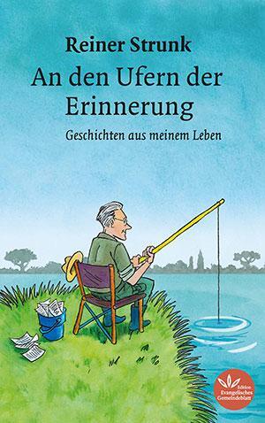 Cover: 9783948882266 | An den Ufern der Erinnerung | Geschichten aus meinem Leben | Reiner
