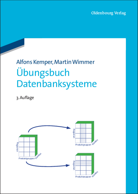 Übungsbuch Datenbanksysteme - Kemper, Alfons
