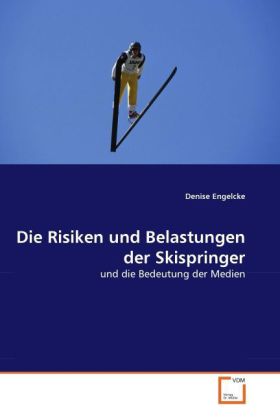 Cover: 9783639311167 | Die Risiken und Belastungen der Skispringer | Denise Engelcke | Buch