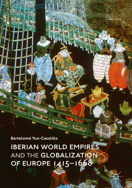 Cover: 9789811308321 | Iberian World Empires and the Globalization of Europe 1415¿1668 | Buch