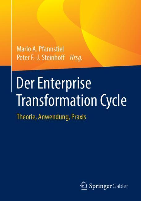 Cover: 9783658226930 | Der Enterprise Transformation Cycle | Theorie, Anwendung, Praxis