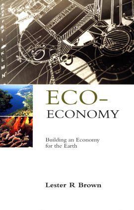 Cover: 9781853838262 | Eco-Economy | Building an Economy for the Earth | Lester R. Brown