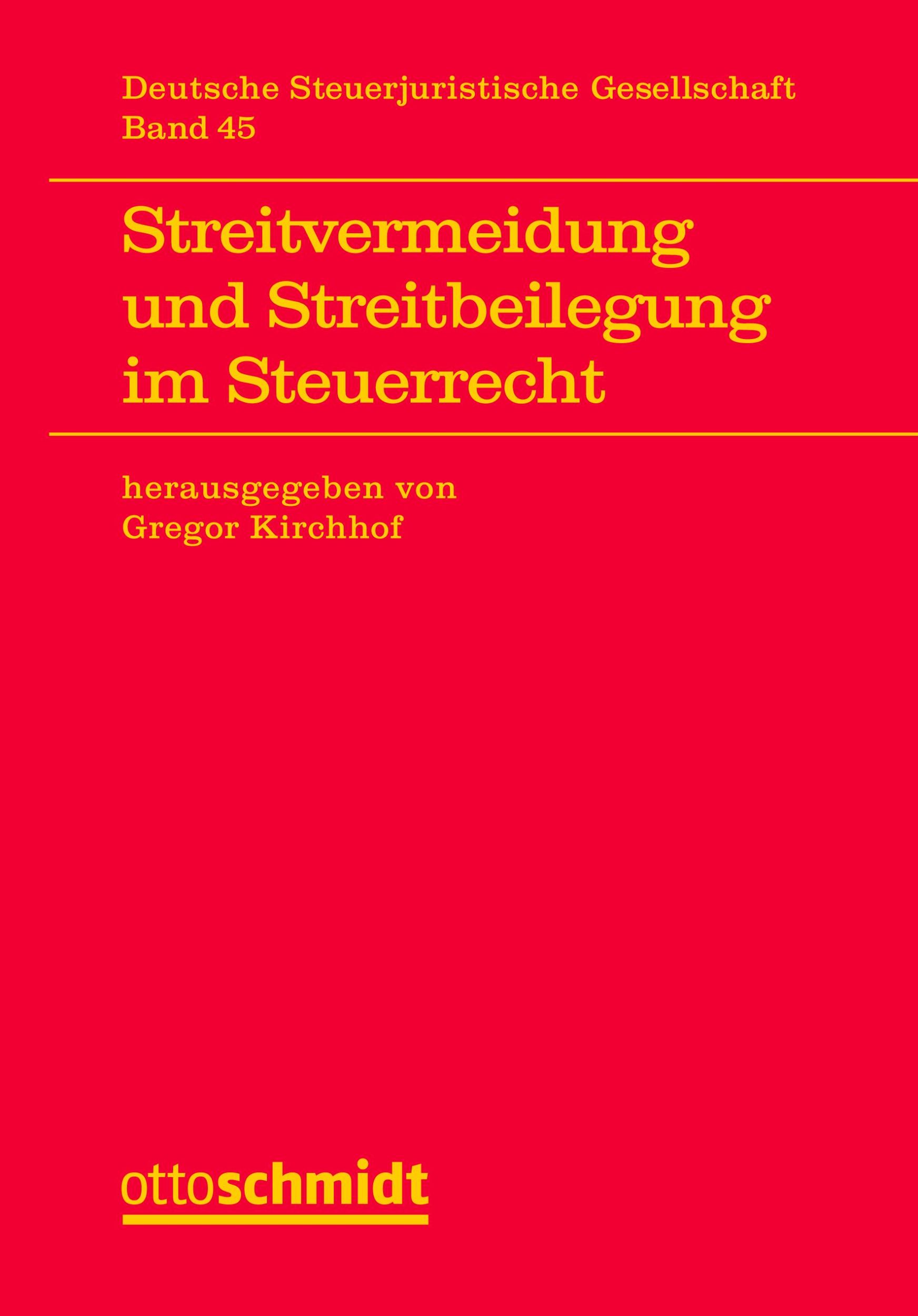 Cover: 9783504620479 | Streitvermeidung und Streitbeilegung im Steuerrecht | Gregor Kirchhof