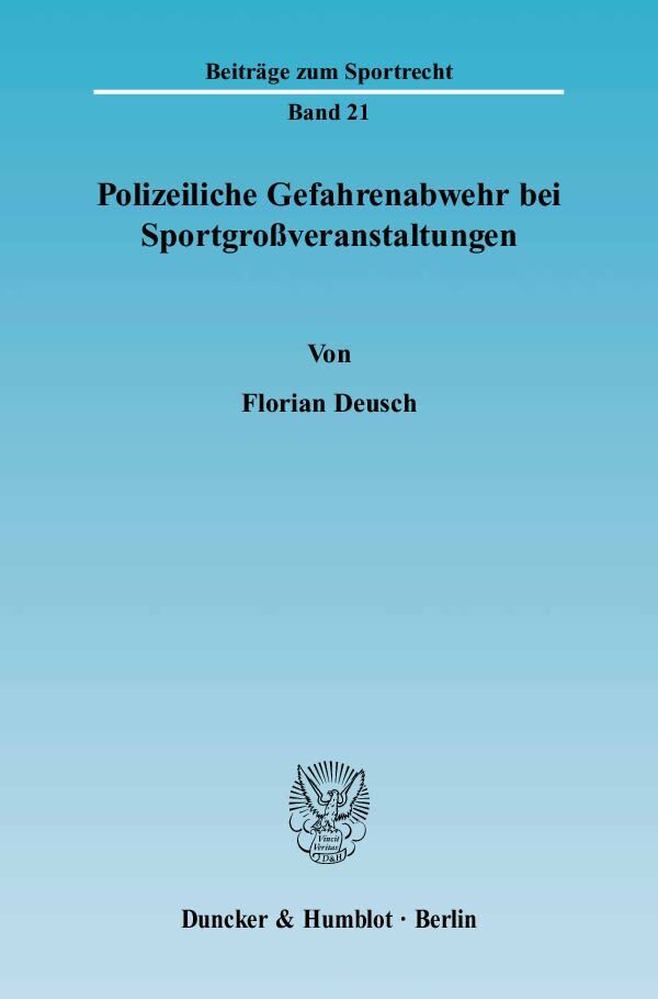 Cover: 9783428119073 | Polizeiliche Gefahrenabwehr bei Sportgroßveranstaltungen. | Deusch