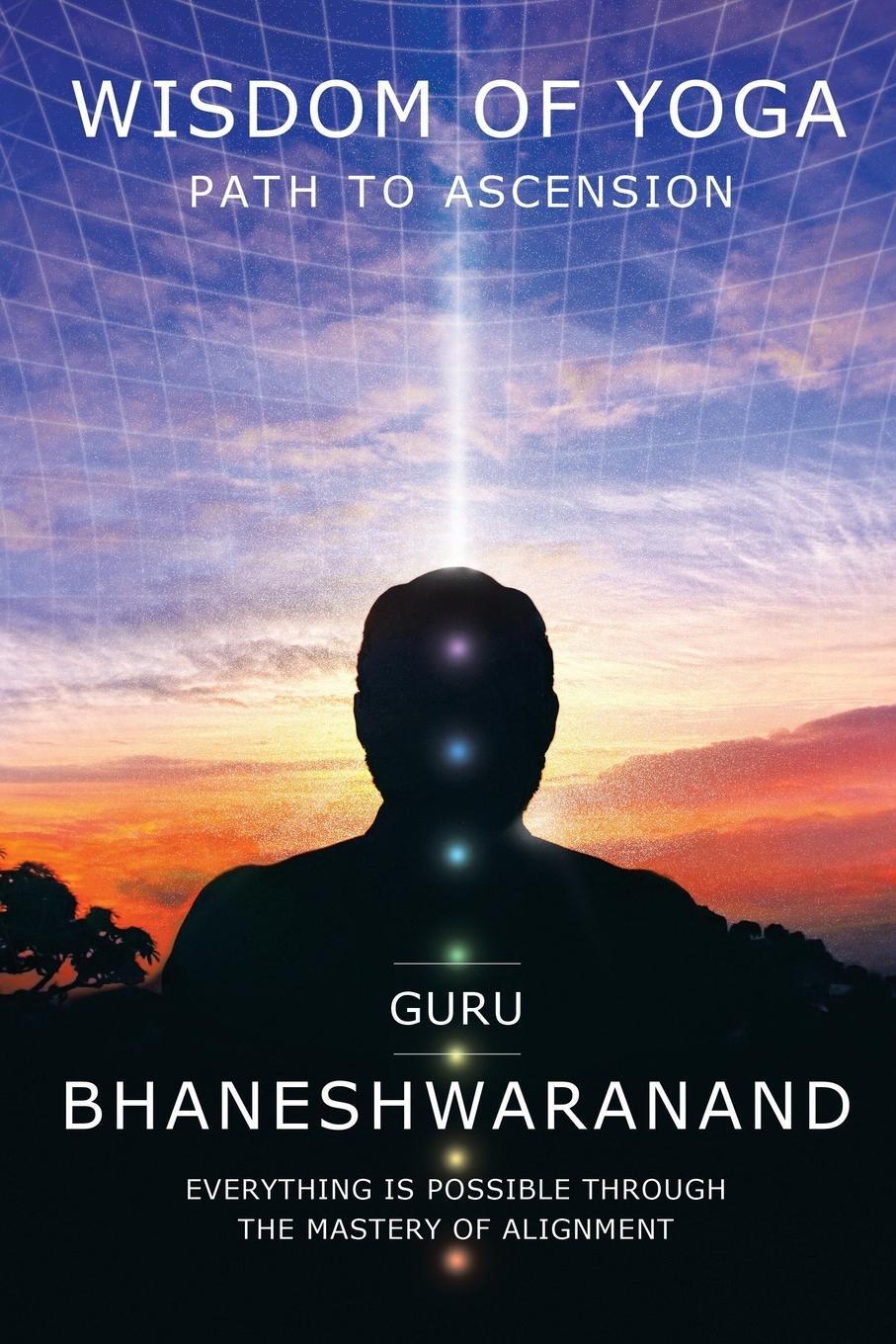 Cover: 9781982265717 | Wisdom of Yoga | Path to Ascension | Guru Bhaneshwaranand | Buch