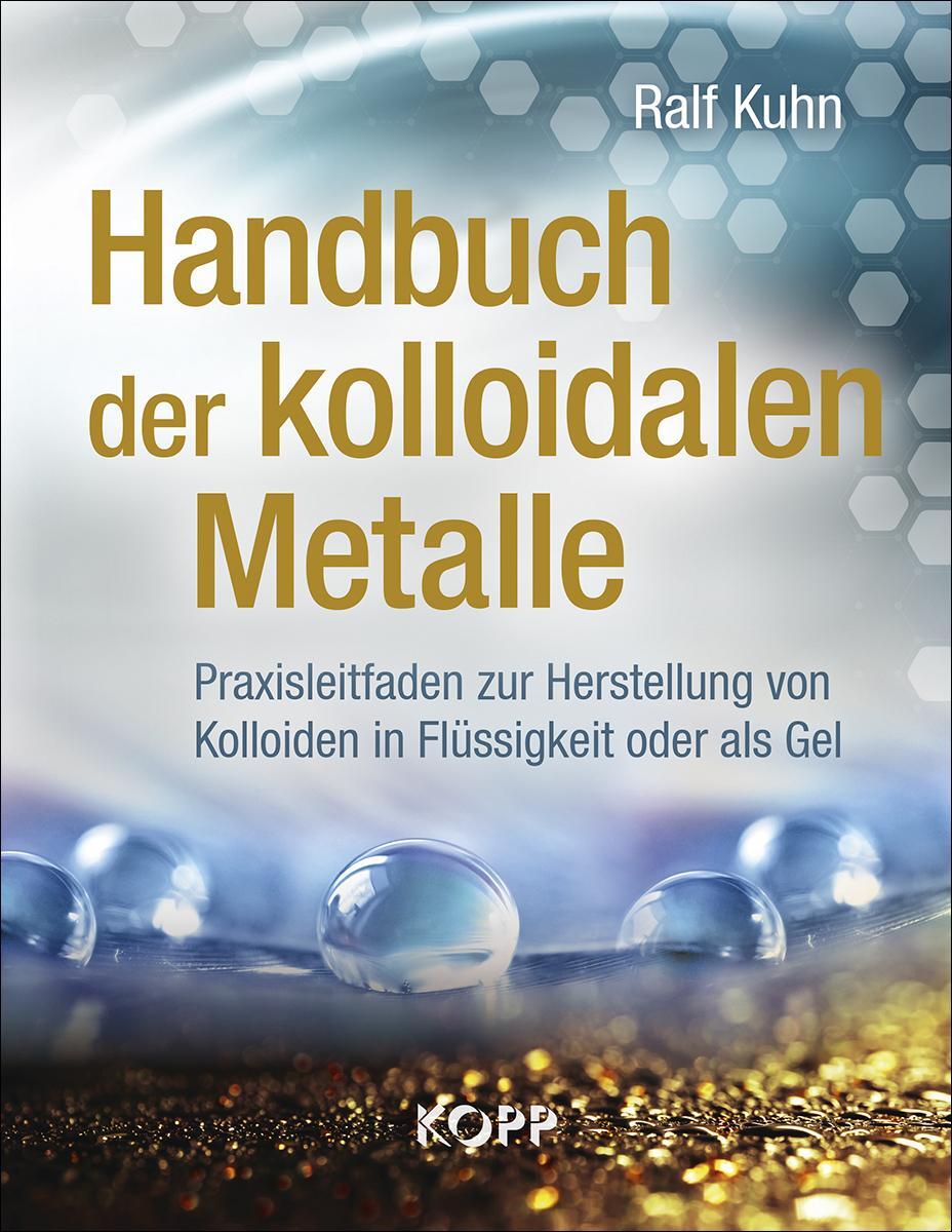 Cover: 9783864455872 | Handbuch der kolloidalen Metalle | Ralf Kuhn | Buch | Deutsch | 2018