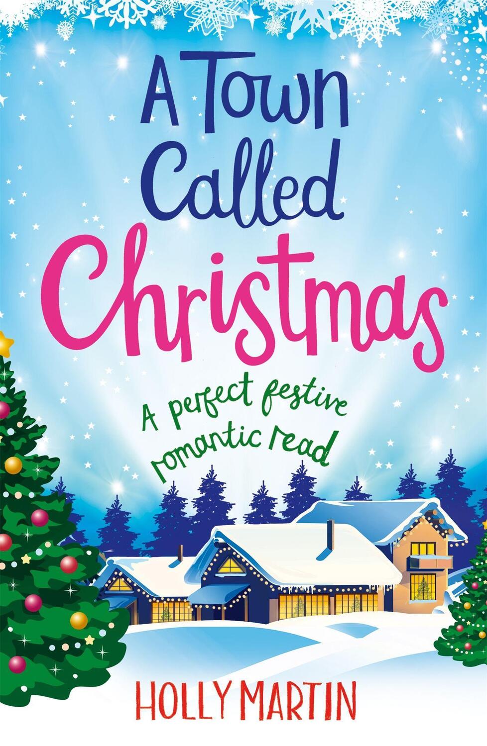 Cover: 9780751584783 | A Town Called Christmas | A perfect festive romantic read | Martin