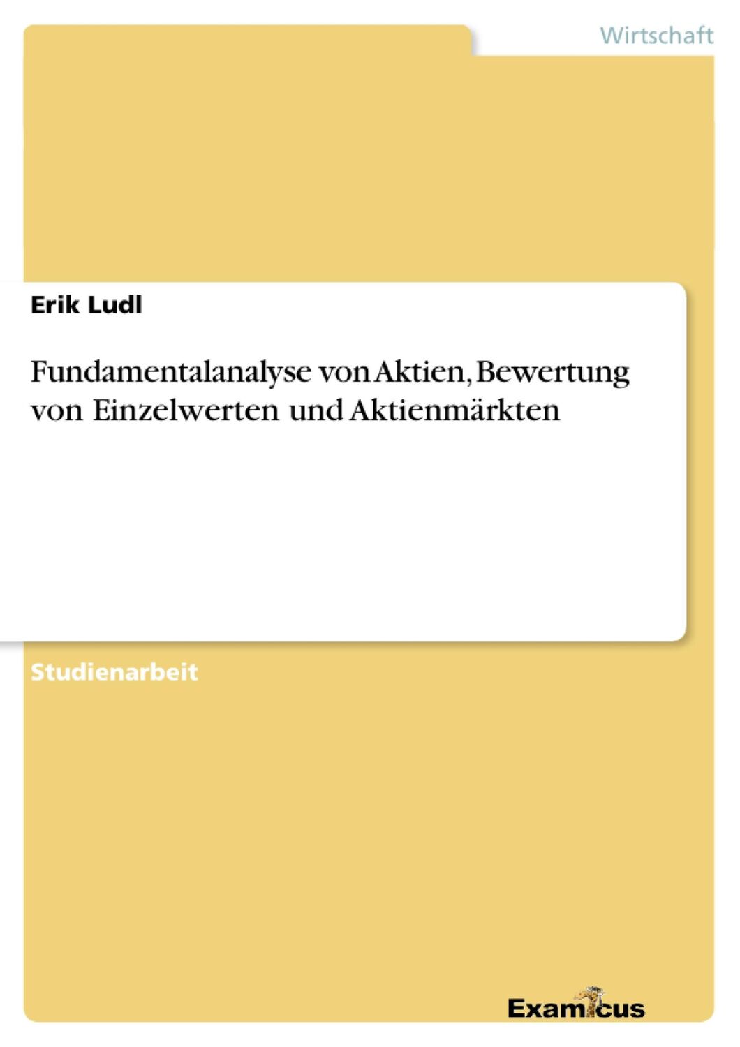 Cover: 9783656991489 | Fundamentalanalyse von Aktien, Bewertung von Einzelwerten und...