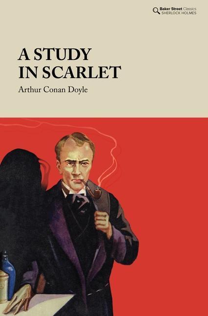 Cover: 9781912464470 | A Study in Scarlet | Arthur Conan Doyle | Buch | Baker Street Classics