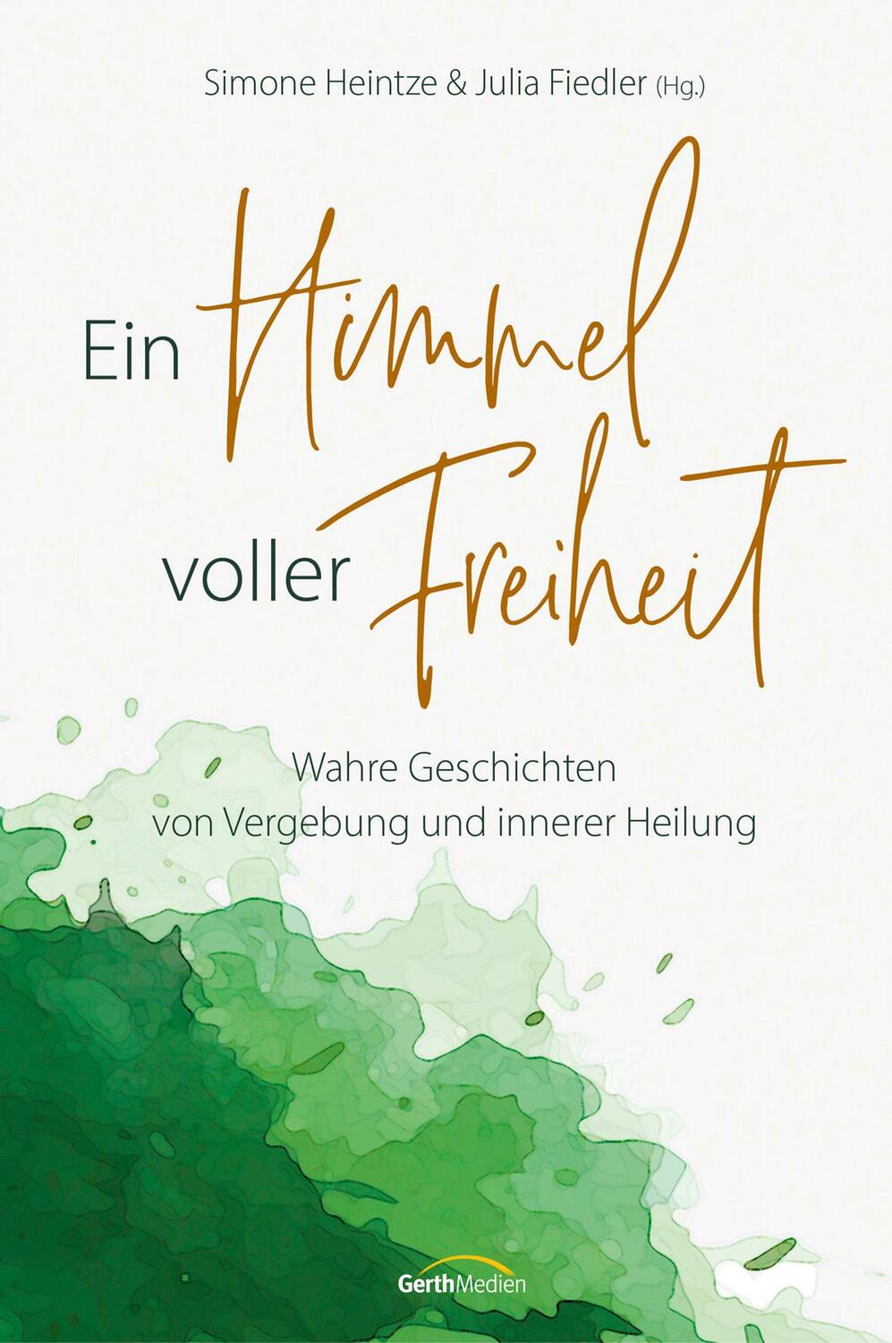 Cover: 9783957343000 | Ein Himmel voller Freiheit | Simone Heintze (u. a.) | Buch | 192 S.