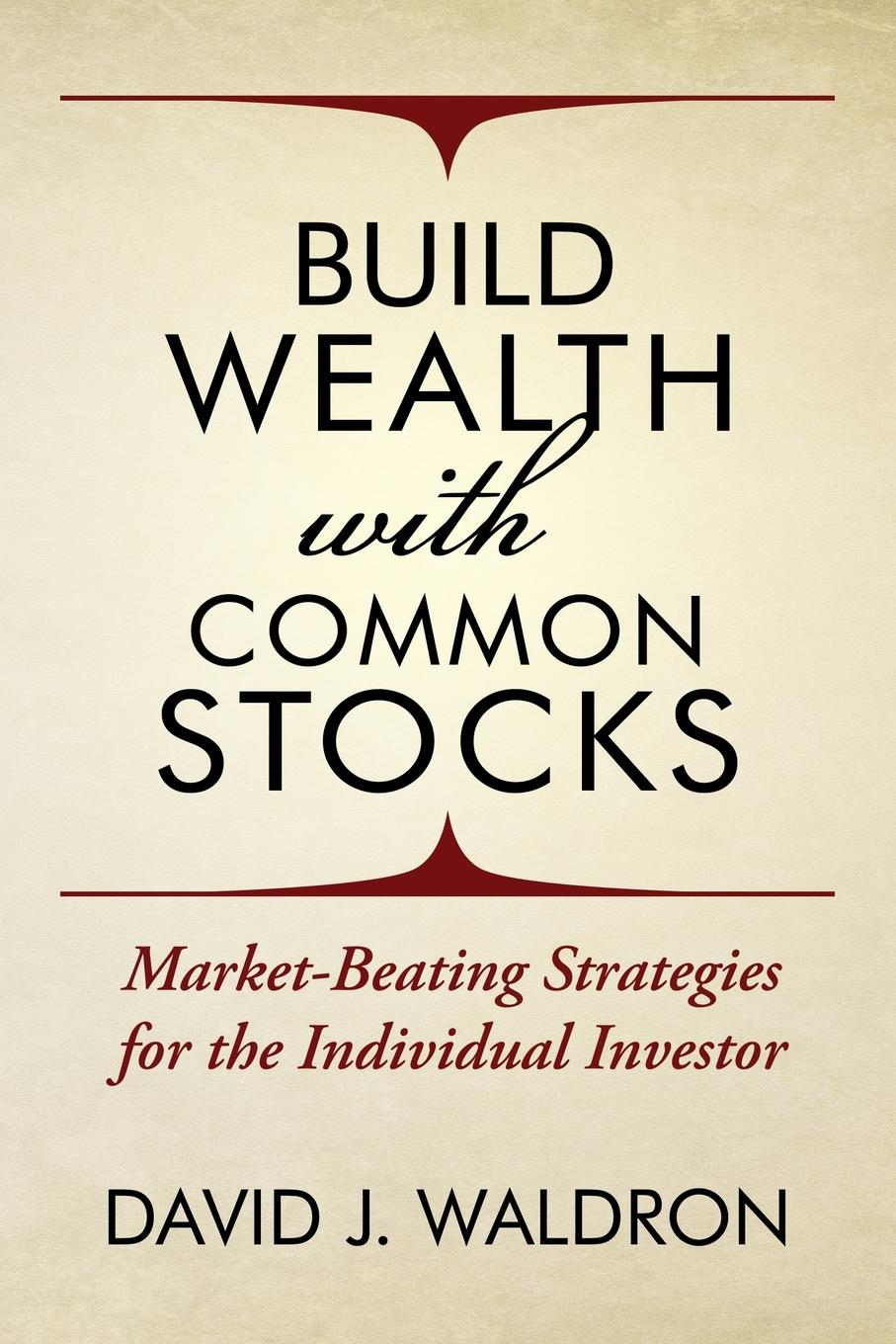 Cover: 9781735552415 | Build Wealth With Common Stocks | David J. Waldron | Taschenbuch