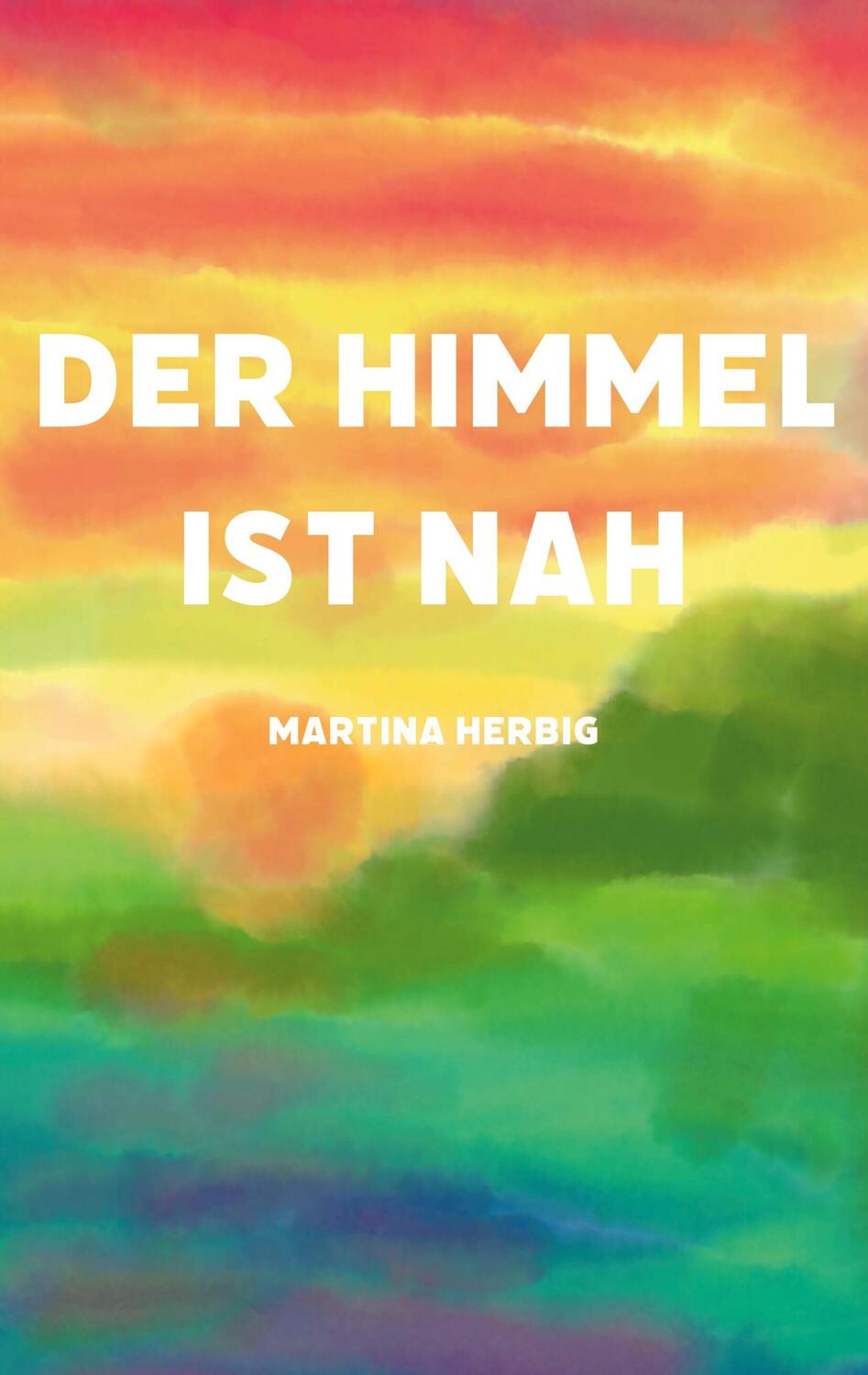 Cover: 9783756888030 | Der Himmel ist nah | Martina Herbig | Taschenbuch | Paperback | 2022