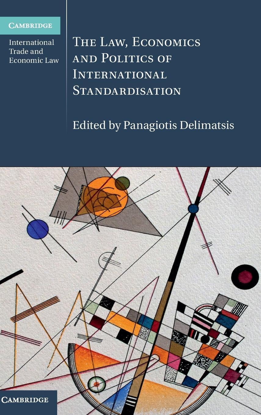 Cover: 9781107128330 | The Law, Economics and Politics of International Standardisation