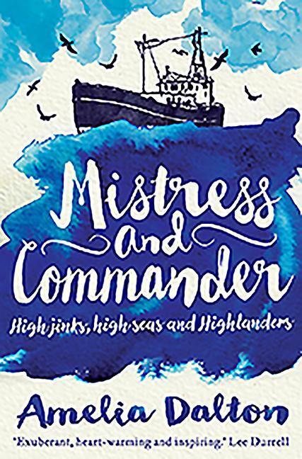 Cover: 9781910985175 | Mistress and Commander: High Jinks, High Seas and Highlanders | Dalton