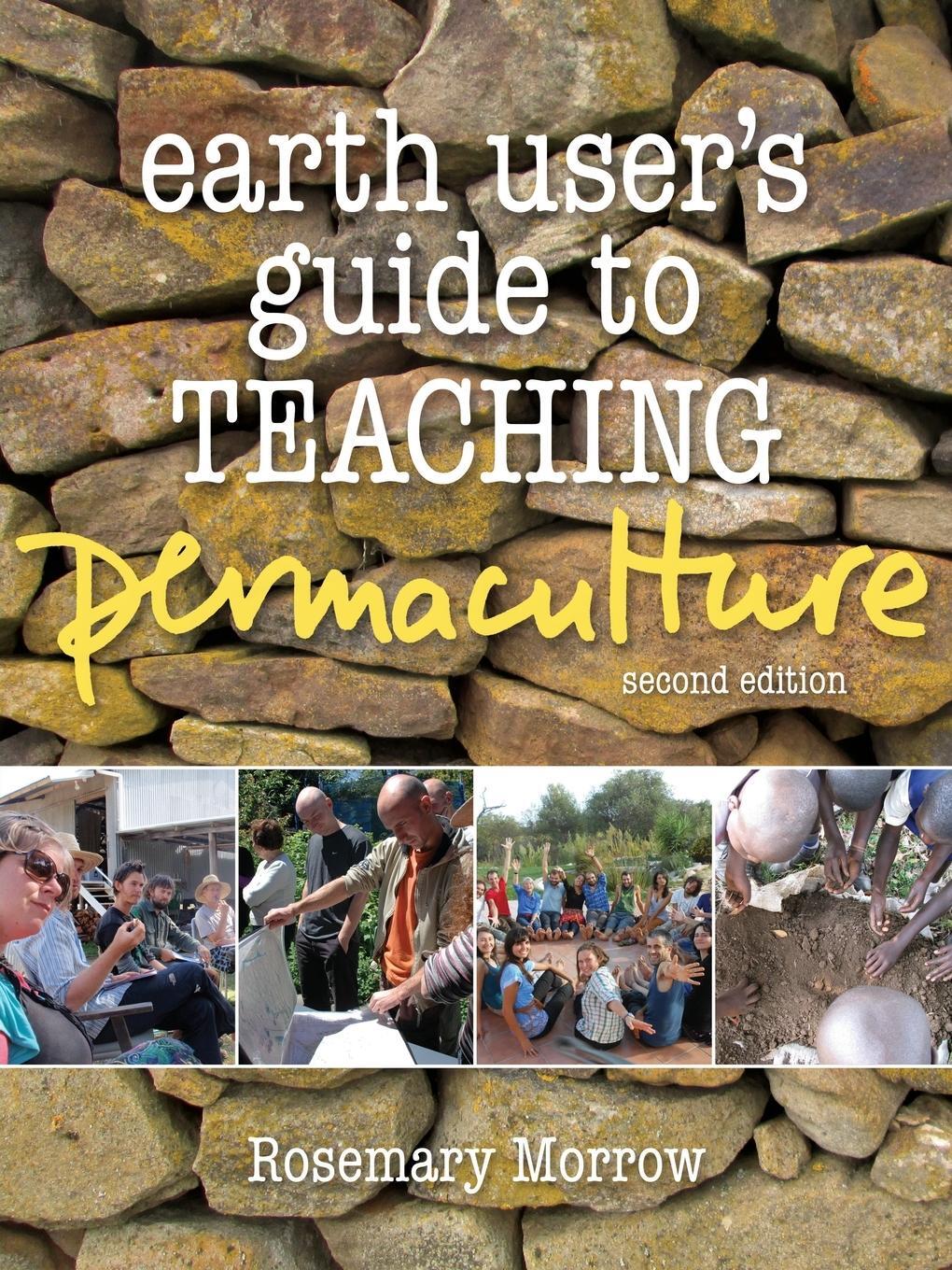 Cover: 9780994392800 | Earth User's Guide to Teaching Permaculture | Rosemary Morrow | Buch