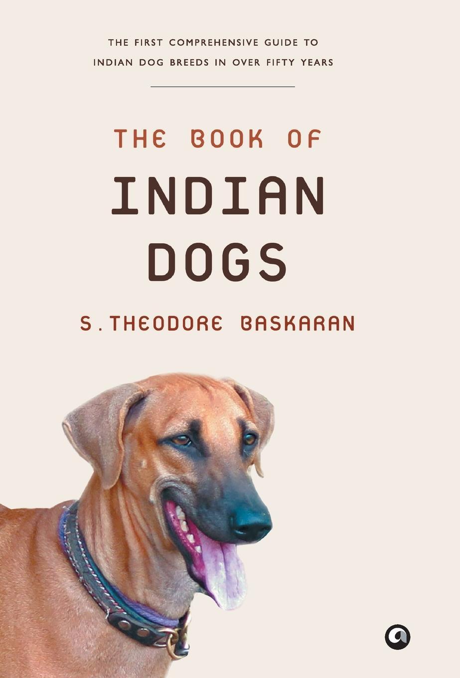 Cover: 9789384067571 | The Book of Indian Dogs | S. Theodore Baskaran | Buch | Englisch