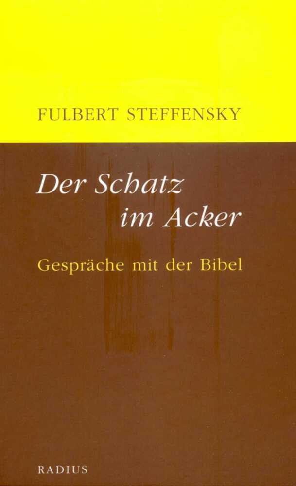 Cover: 9783871739163 | Der Schatz im Acker | Gespräche mit der Bibel | Fulbert Steffensky