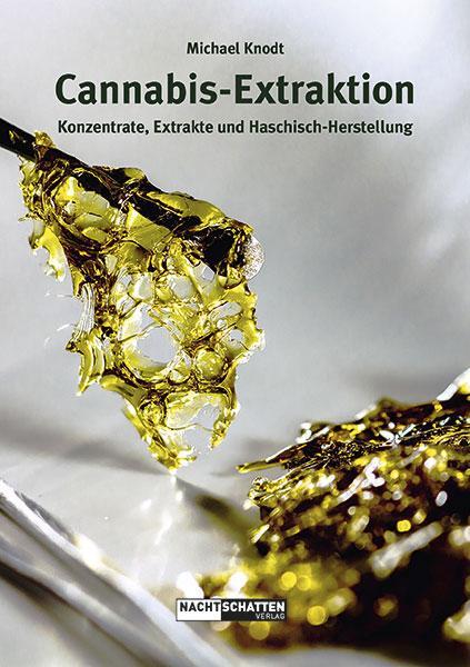 Cover: 9783037885888 | Cannabis-Extraktion | Konzentrate, Extrakte und Haschisch-Herstellung