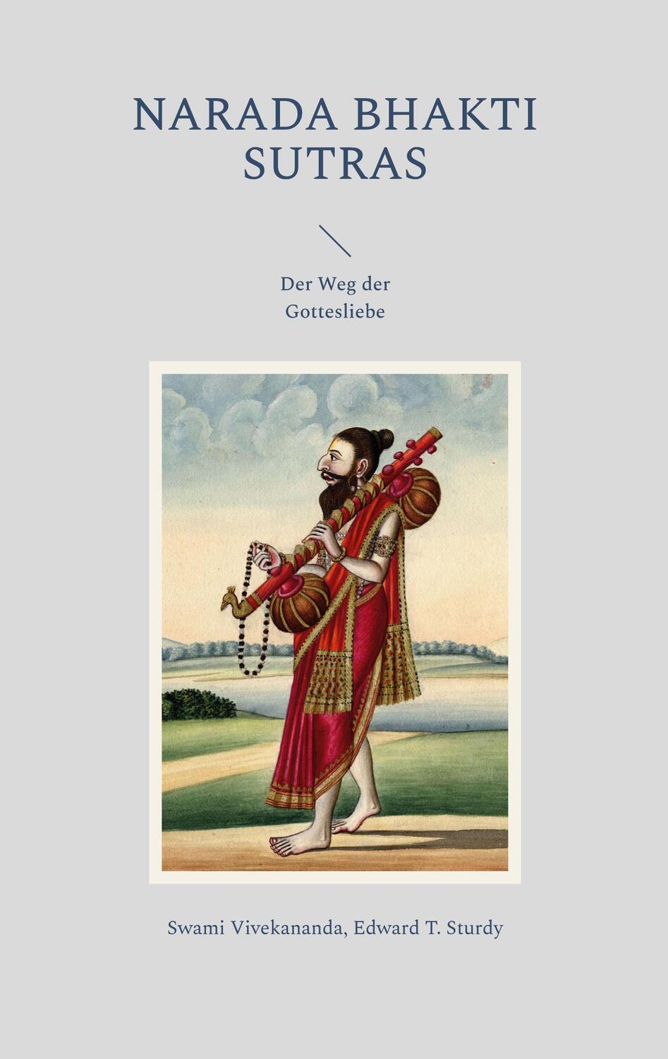 Cover: 9783757845728 | Narada Bhakti Sutras | Der Weg der Gottesliebe | Vivekananda (u. a.)