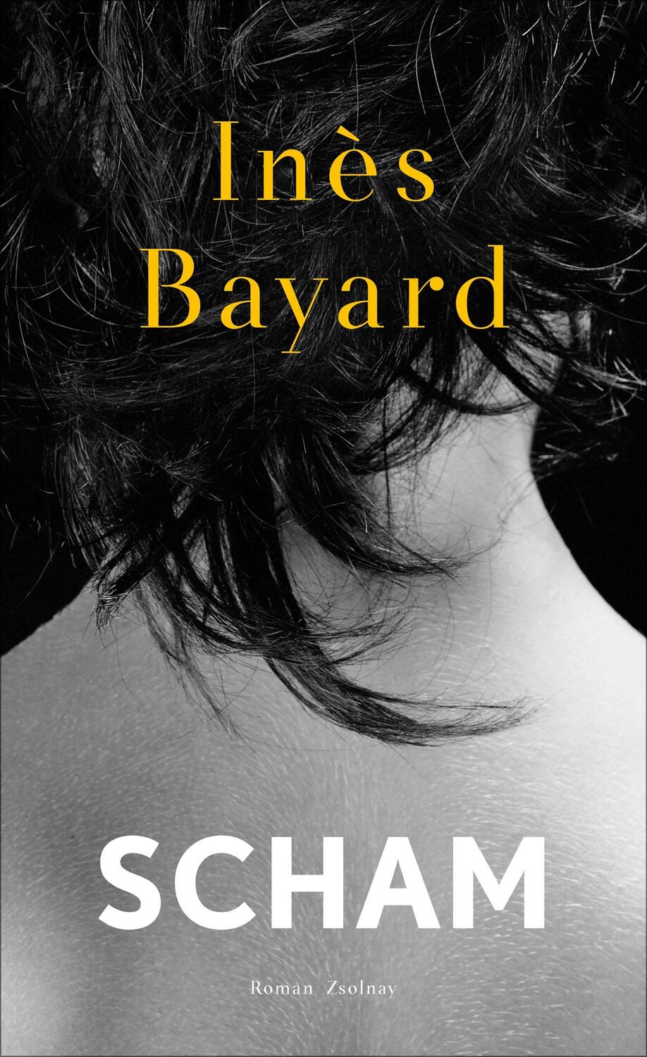 Cover: 9783552059764 | Scham | Inès Bayard | Buch | Deutsch | 2020 | Zsolnay, Paul