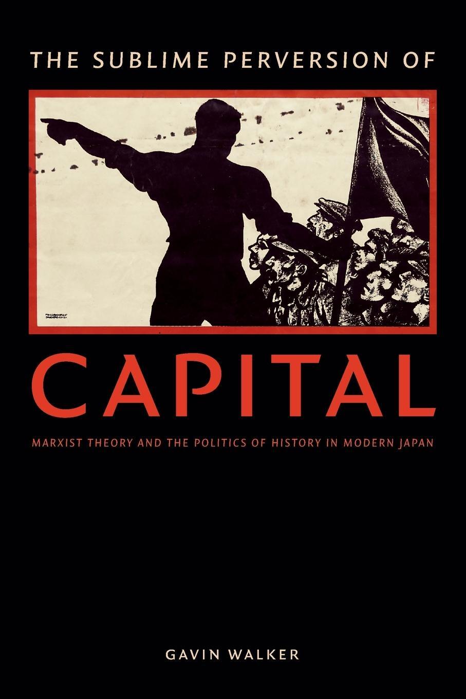 Cover: 9780822361602 | The Sublime Perversion of Capital | Gavin Walker | Taschenbuch | 2016