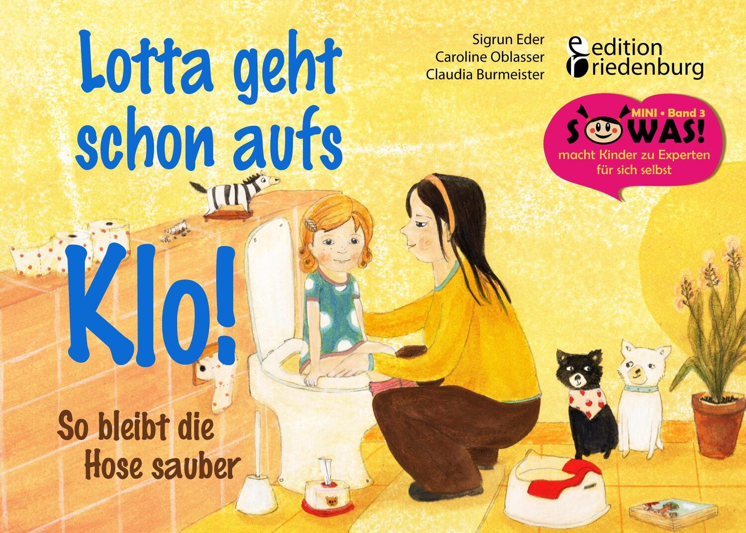 Cover: 9783903085367 | Lotta geht schon aufs Klo! | So bleibt die Hose sauber | Eder (u. a.)