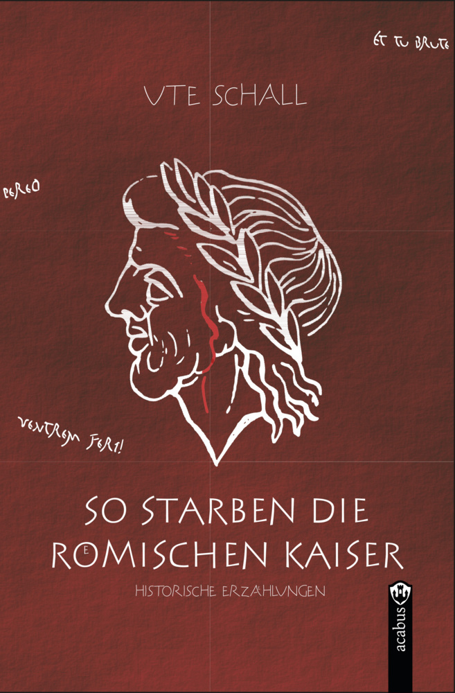 Cover: 9783862822379 | So starben die römischen Kaiser. Historische Erzählungen | Ute Schall