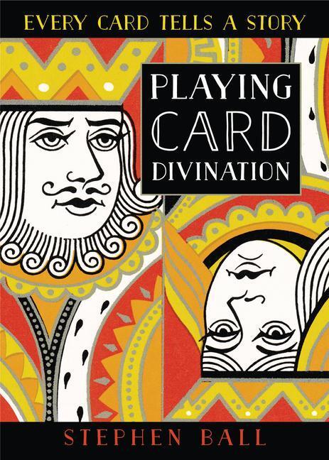 Cover: 9780738764900 | Playing Card Divination | Every Card Tells a Story | Stephen Ball