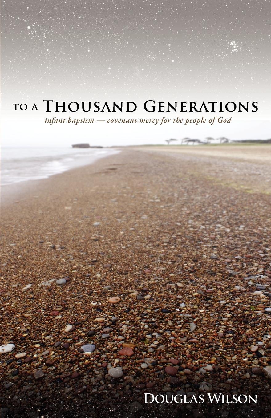 Cover: 9781885767240 | To a Thousand Generations | Douglas Wilson | Taschenbuch | Paperback